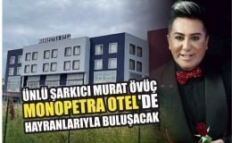 Ünlü Şarkıcı Murat Övüç Monopetra Otel’de hayranlarıyla buluşacak
