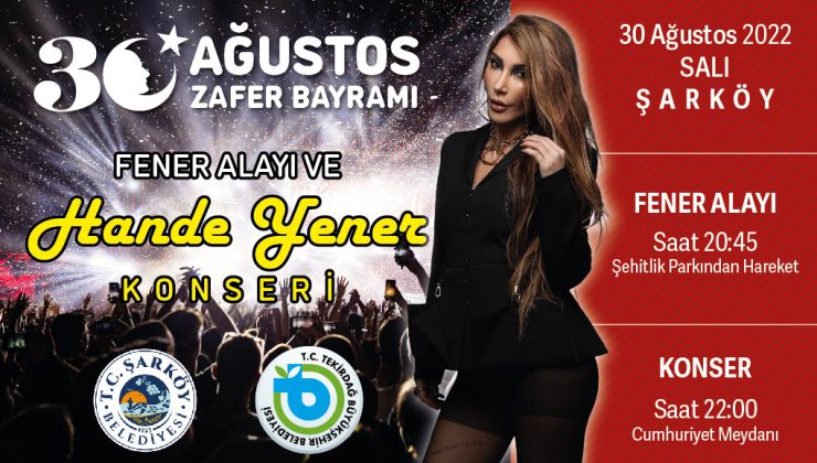 Büyükşehir Belediyesi 30 Ağustos Zafer Bayramını Hande Yener Konseri İle Kutluyor