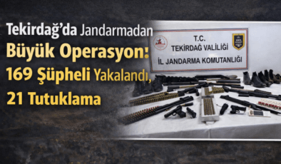 Tekirdağ’da Jandarmadan Büyük Operasyon