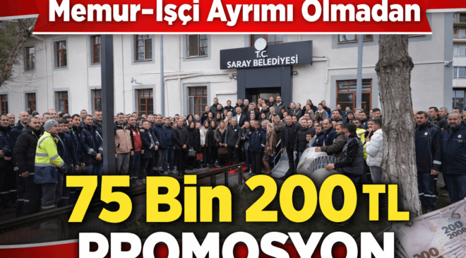 Memur-İşçi Ayrımı Olmadan 75 Bin 200 TL Promosyon