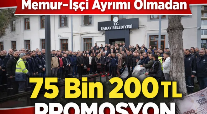Memur-İşçi Ayrımı Olmadan 75 Bin 200 TL Promosyon
