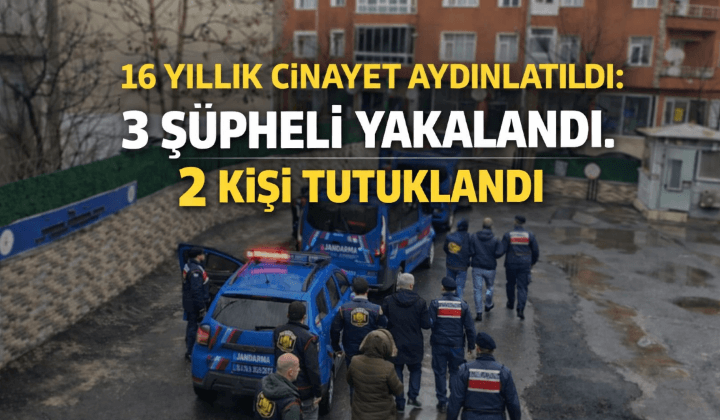 16 Yıllık Faili Meçhul Cinayet Aydınlatıldı!