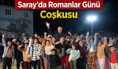 Saray’da Dünya Romanlar Günü Coşkuyla Kutlandı
