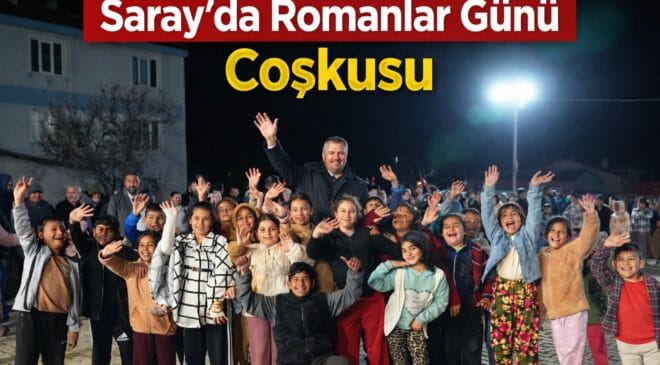 Saray’da Dünya Romanlar Günü Coşkuyla Kutlandı