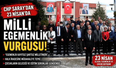 CHP Saray’dan 23 Nisan’da milli egemenlik vurgusu